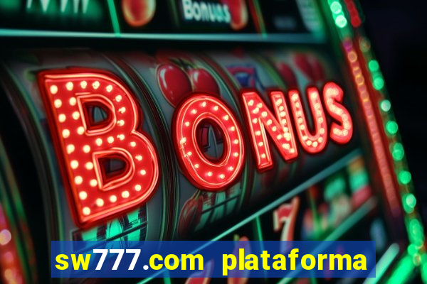 sw777.com plataforma cassino online